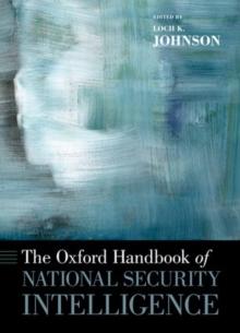 The Oxford Handbook of National Security Intelligence