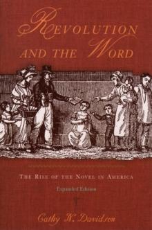 Revolution and the Word : The Rise of the Novel in America