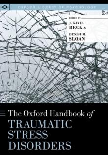 The Oxford Handbook of Traumatic Stress Disorders