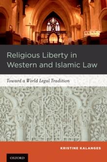 Religious Liberty in Western and Islamic Law : Toward a World Legal Tradition