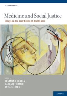 Medicine and Social Justice : Essays on the Distribution of Health Care