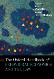 The Oxford Handbook of Behavioral Economics and the Law