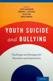 Youth Suicide and Bullying : Challenges and Strategies for Prevention and Intervention