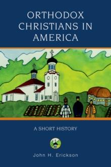 Orthodox Christians in America : A Short History