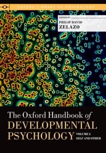 The Oxford Handbook of Developmental Psychology, Vol. 2 : Self and Other