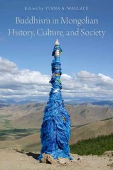 Buddhism in Mongolian History, Culture, and Society