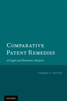 Comparative Patent Remedies : A Legal and Economic Analysis