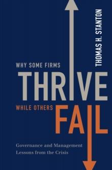 Why Some Firms Thrive While Others Fail : Governance and Management Lessons from the Crisis