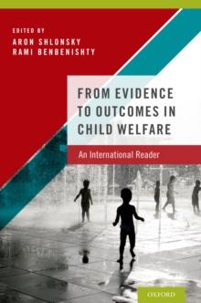 From Evidence to Outcomes in Child Welfare : An International Reader