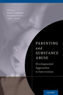 Parenting and Substance Abuse : Developmental Approaches to Intervention