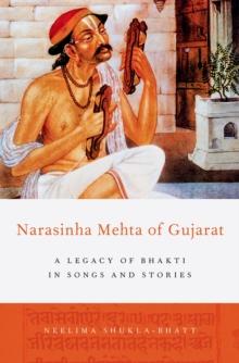 Narasinha Mehta of Gujarat : A Legacy of Bhakti in Songs and Stories