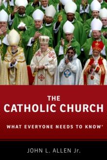 The Catholic Church : What Everyone Needs to Know?