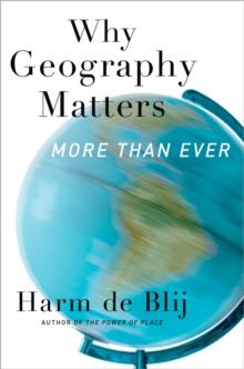 Why Geography Matters : More Than Ever