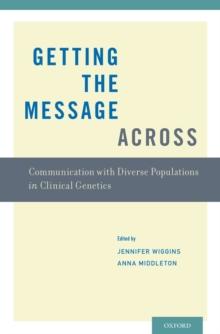 Getting the Message Across : Communication with Diverse Populations in Clinical Genetics