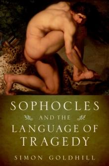 Sophocles and the Language of Tragedy