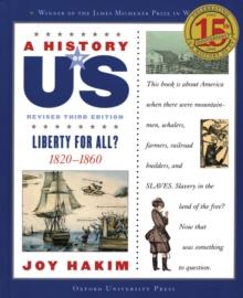 A History of US: Liberty for All? : 1820-1860