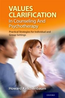 Values Clarification in Counseling and Psychotherapy : Practical Strategies for Individual and Group Settings