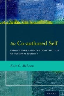 The Co-authored Self : Family Stories and the Construction of Personal Identity