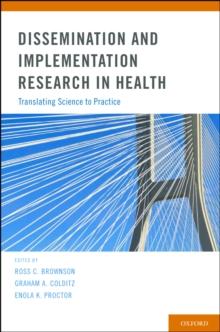 Dissemination and Implementation Research in Health : Translating Science to Practice