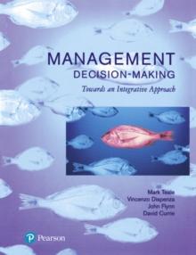 Management Decision Making : Towards an Integrative Approach