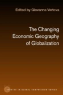 The Changing Economic Geography of Globalization