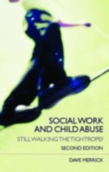 Social Work and Child Abuse : Still Walking the Tightrope?