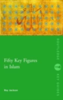 Fifty Key Figures in Islam