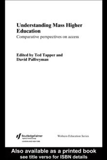 Understanding Mass Higher Education : Comparative Perspectives on Access