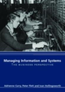 Managing Information & Systems : The Business Perspective