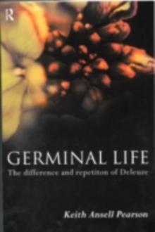 Germinal Life : The Difference and Repetition of Deleuze