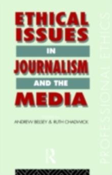 Ethical Issues in Journalism and the Media