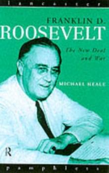 Franklin D. Roosevelt : The New Deal and War