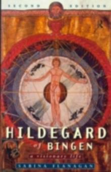 Hildegard of Bingen : A Visionary Life