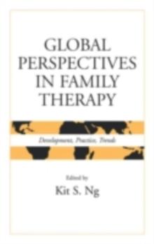 Global Perspectives in Family Therapy : Development, Practice, Trends