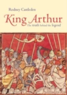 King Arthur : The Truth Behind the Legend