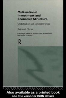 Multinational Investment and Economic Structure : Globalisation and Competitiveness