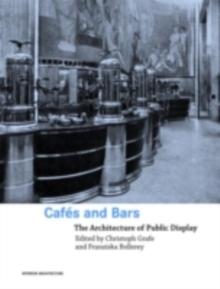 Cafes and Bars : The Architecture of Public Display