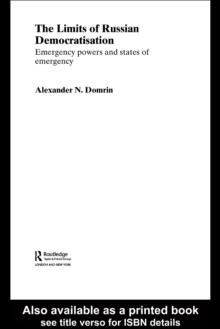 The Limits of Russian Democratisation : Emergency Powers and States of Emergency