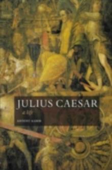 Julius Caesar : A Life