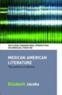 Mexican American Literature : The Politics of Identity