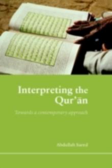 Interpreting the Qur'an : Towards a Contemporary Approach