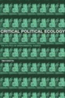 Critical Political Ecology : The Politics of Environmental Science