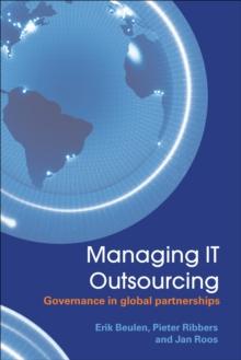 Managing IT Outsourcing : Governance in Global Partnerships