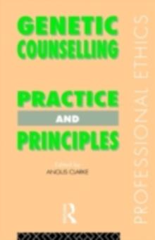 Genetic Counselling : Practice and Principles