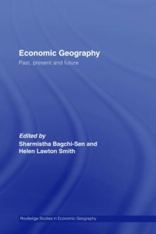 Economic Geography : Past, Present and Future