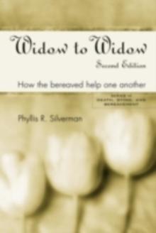 Widow to Widow : How the Bereaved Help One Another