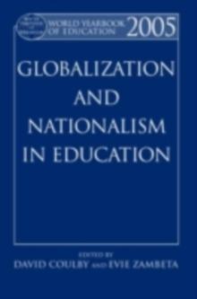 World Yearbook of Education 2005 : Globalization and Nationalism in Education