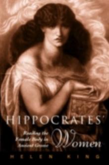 Hippocrates' Woman : Reading the Female Body in Ancient Greece