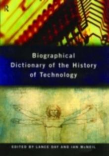 Biographical Dictionary of the History of Technology