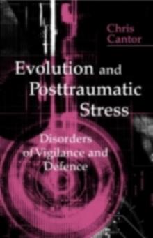 Evolution and Posttraumatic Stress : Disorders of Vigilance and Defence